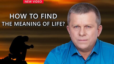 How to Find the Meaning of Life?