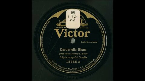 Dardanella Blues - Billy Murray and Ed Smalle