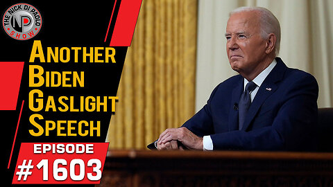 Another Biden Gaslight Speech | Nick Di Paolo Show #1603