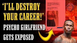 Israel Adesanya EXPOSES PSYCHO Girlfriend's THREATS!! + Ngannou Faces ANOTHER Nightmare Announcement