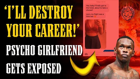 Israel Adesanya EXPOSES PSYCHO Girlfriend's THREATS!! + Ngannou Faces ANOTHER Nightmare Announcement