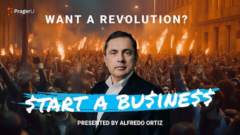 Want a Revolution? Start a Business.