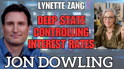 Jon Dowling & Lynette Zang: Deep State Manipulation of Interest Rates & the Great Wealth Transfer