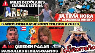 El Guitarreño hoy 6 años con casas con toldos azules y malgasto de dinero