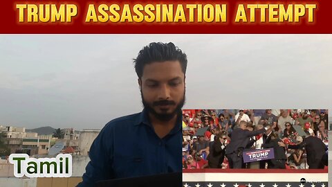 Reaction to Trump Assassination Attempt Video | தமிழில்