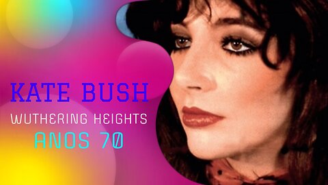 KATE BUSH - WUTHERING HEIGHTS