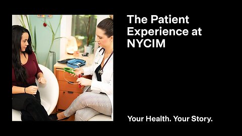 The Patient Experience at NYCIM