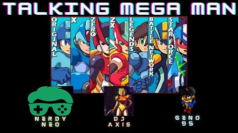 Talking Mega Man with DJ Axis and Geno95