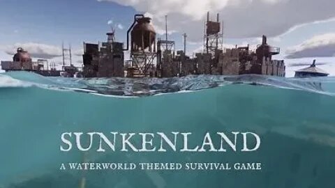 Sunkenland First Look Ep.1 Survival in a water world type scenario