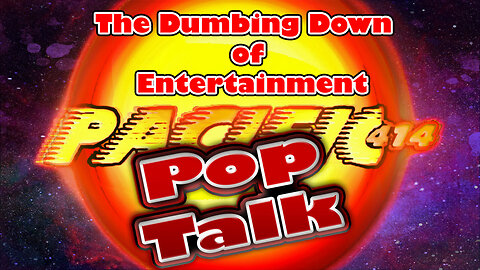 PACIFIC414 Pop Talk: The Dumbing Down of Entertainment