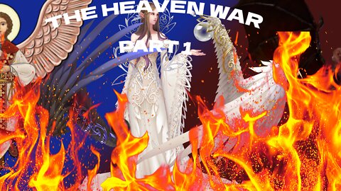 The Heaven War: Part 1