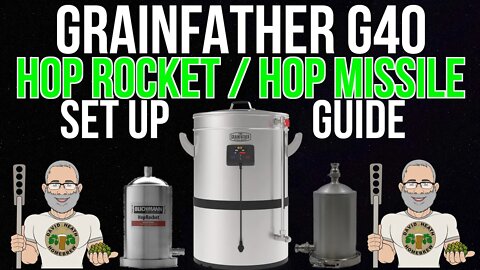 GRAINFATHER G40 HOP ROCKET HOP MISSILE SET UP GUIDE