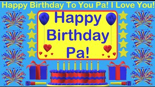 Happy Birthday 3D - Happy Birthday Pa - Happy Birthday To You - Happy Birthday Song