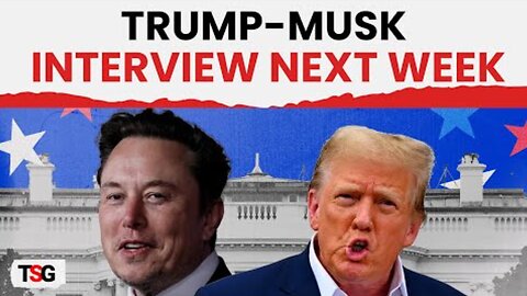 Donald Trump and Elon Musk to Sit Down for Interview: Livestream Details Inside