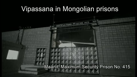 Vipassana in Mongolian Prisons