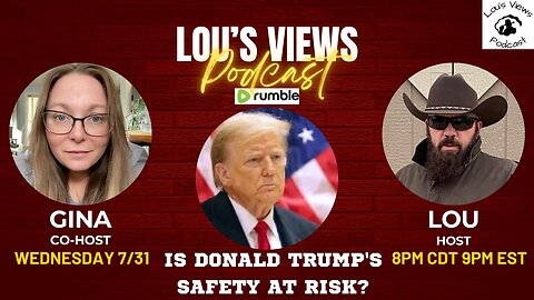 #108 - Is Donald Trump's Safety At Risk?