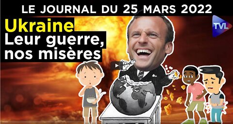 Guerre en Ukraine vers la crise alimentaire - JT du vendredi 25 mars 2022