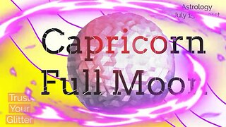 ♑️ CAPRICORN FULL MOON & THE ASTROLOGY OF JULY 15TH - 21ST ✨🛸✨
