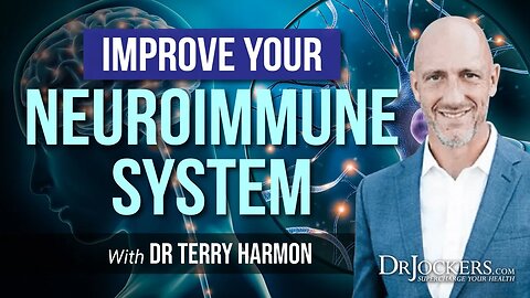 How to Measure & Improve the NeuroImmune System, Mitochondria & Microbiome w/Dr Terry Harmon