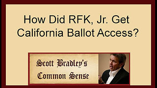 How Did RFK, Jr. Get California Ballot Access?