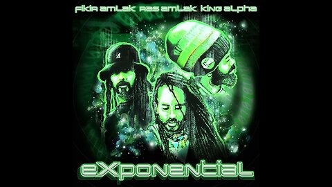 Fikir Amlak, Ras Amlak & King Alpha - Exponential (full album)