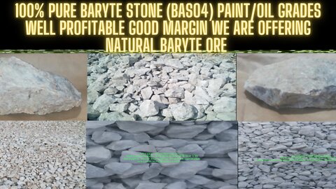 100% pure Baryte Stone (BaSO4) paint/oil grades profitable margin 500%....