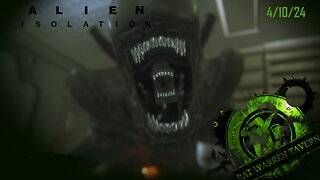 Alien Isolation! Rats In The Walls- Part-3 4/10/24