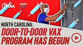 North Carolina: Door-to Door Vax Programs Has Begun