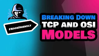 Breaking Down the TCP and OSI Models