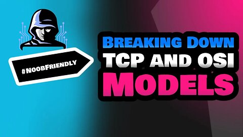 Breaking Down the TCP and OSI Models