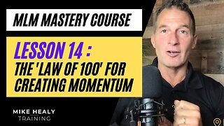 MLM Mastery Course Lesson 14 | The Law of 100 for Momentum