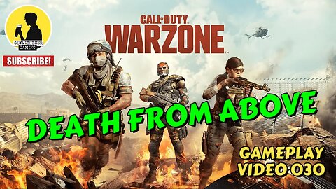 CALL OF DUTY WARZONE | DEATH FROM ABOVE | GAMEPLAY VIDEO 030 [MILITARY BATTLE ROYALE]