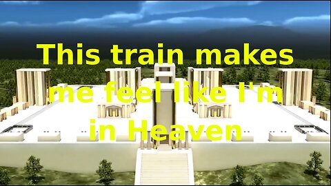 This train makes me feel like I'm in Heaven - Rev 21:1-8
