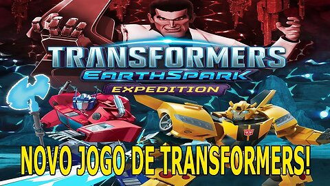 Transformers: Earthspark - Expedition NOVO JOGO!