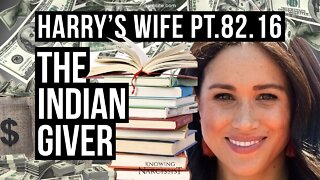 Harry´s Wife Part 82.16 : The Indian Giver (Meghan Markle)