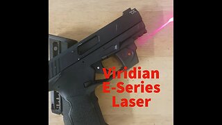 Viridian E-Series Laser...Quality product from a quality company