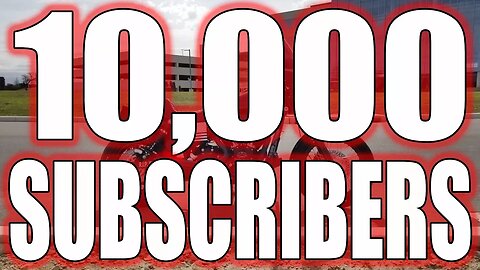 10,000 SUBSCRIBERS! - THANK YOU!