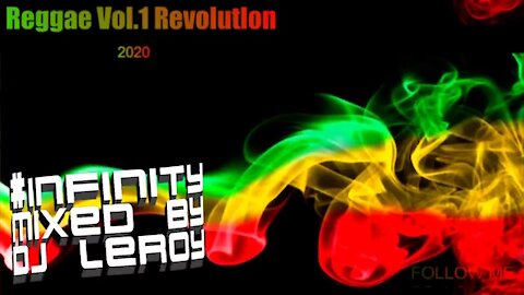 #INFINITY MIXED BY DJLEROY REGGAE VOL.1 REVOLUTLON 2020