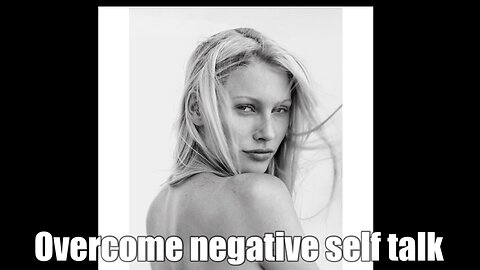 Overcome negative self talk