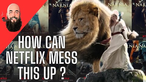 Netflix the chronicles of Narnia / what could go wrong?