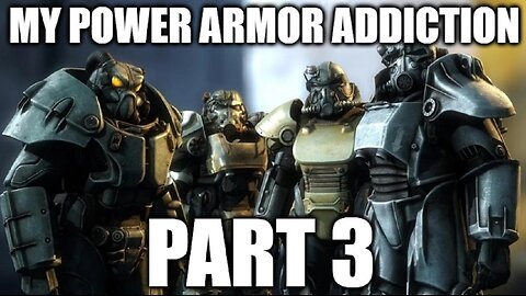 I Now Know My Need To Collect Power Armor In Fallout 4 Has Begun To Border On Addiction 😳