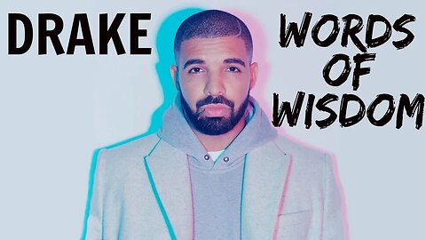 Drake - Words Of Wisdom