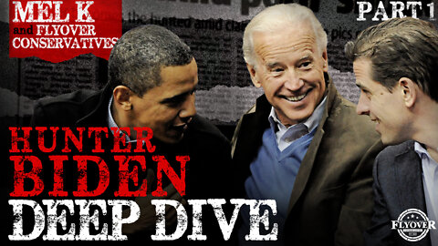 Mel K & Fly Over Conservatives Deep Dive Into Hunter Biden & What The Laptop Tells Us (Part 1) ICYMI