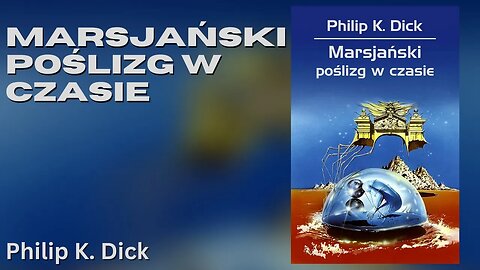 Marsjański poślizg w czasie - Philip K. Dick | Audiobook PL