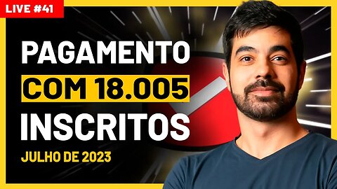 LIVE 41 - QUANTO GANHEI COM YOUTUBE Canal de Dezoito Mil Inscritos