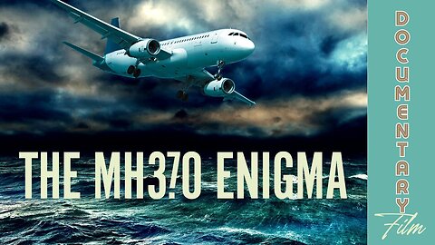 (Sun, July 21 @ 8p CDT/9p EDT) Documentary: The MH370 Enigma