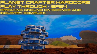 PLANET CRAFTER HARDCORE PLAY THROUGH - EP24