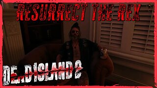 Dead Island 2 - Resurrect the Rex (Walkthrough Part 8)