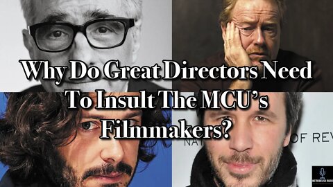 Why Do GREAT Directors Need To INSULT The MCU's Filmmakers? (Movie News)