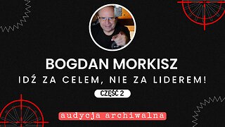 Idź za celem, nie za liderem! cz.2 - Audycja archiwalna